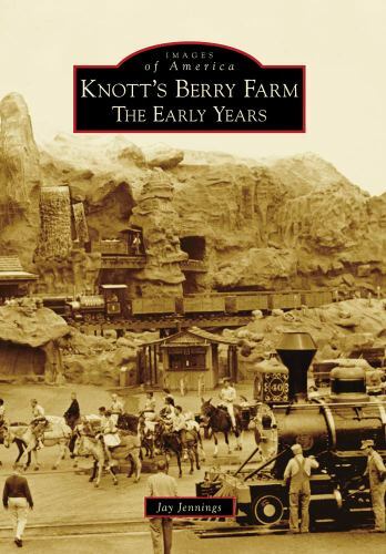 Knott’s Berry Farm, California, Images of America, Paperback
