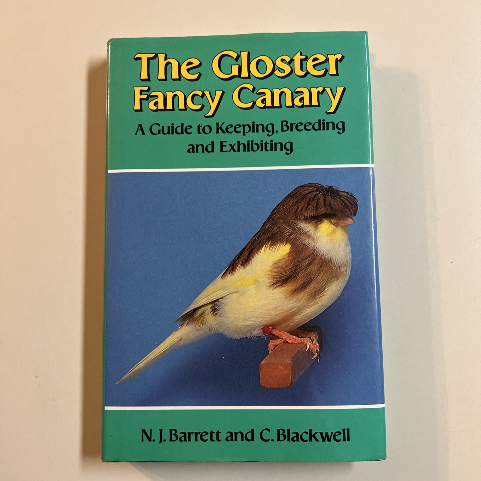 The Gloster Fancy Canary – Guide To Keeping, Breeding N.J. Barrett + C.Blackwell
