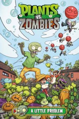 Plants vs. Zombies Volume 14: A Little Problem – Hardcover By Tobin, Paul – GOOD