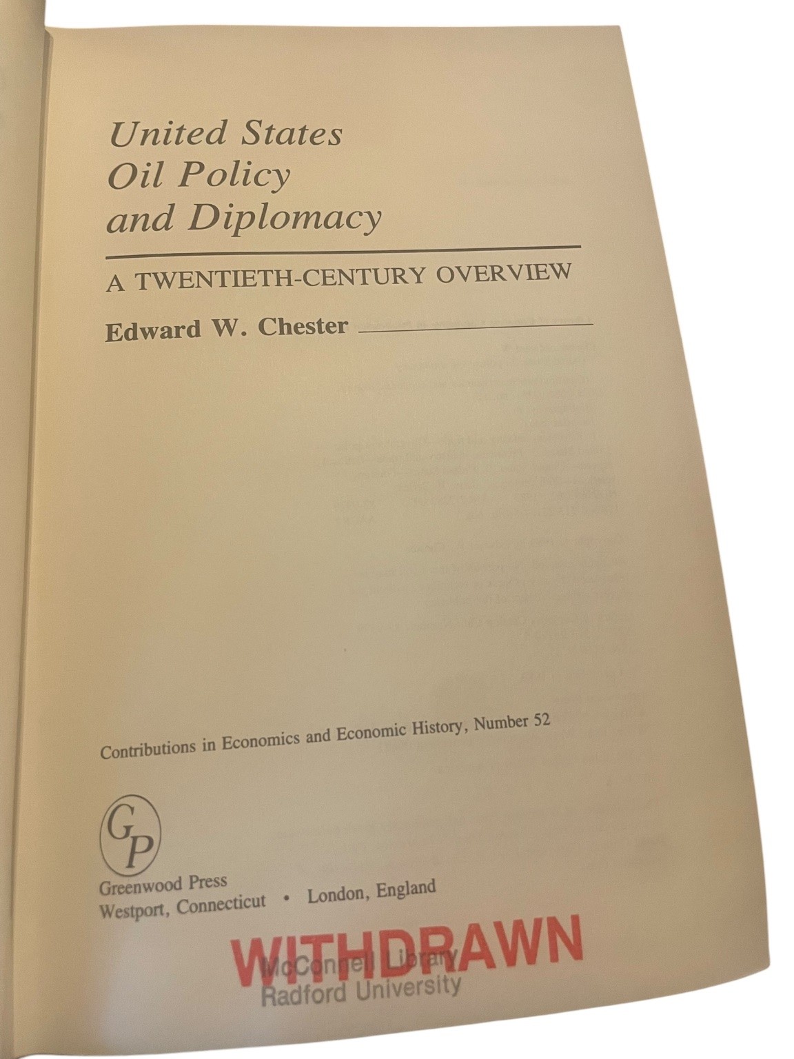 United States Oil Policy and Diplomacy Edward W. Chester 1983 First Edition