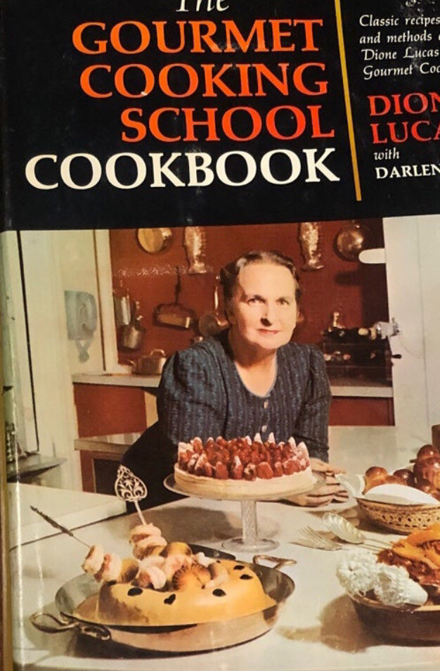 1964 Gourmet Cooking School Cookbook Hardcover Dione Lucas 366 Pages