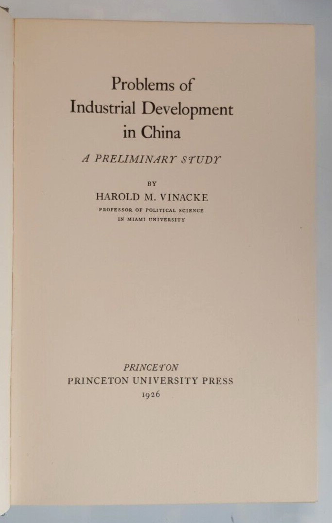 Problems of Industrial Development in China by Harold M. Vinacke, 1926