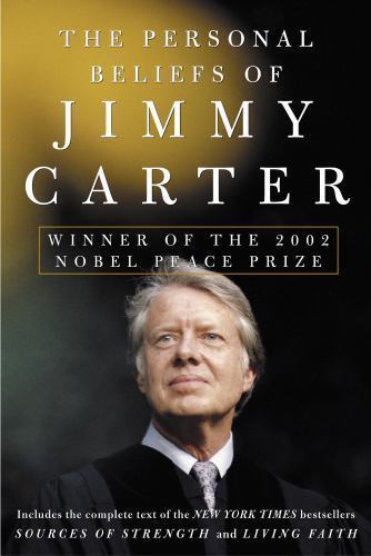 The Personal Beliefs of Jimmy Carter: Winner o- 9781400050383, Carter, paperback