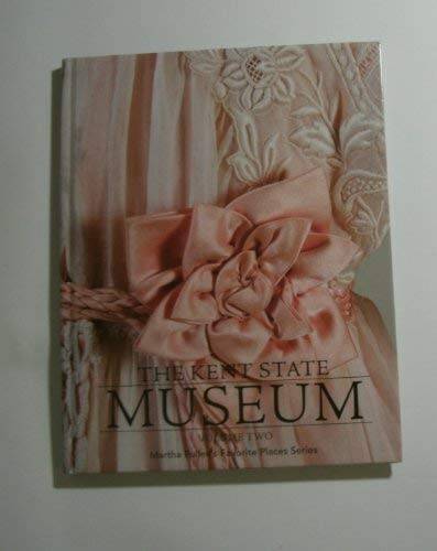The Kent State Museum Volume 2 (Martha Pullen’s Favorite Places Series) – GOOD