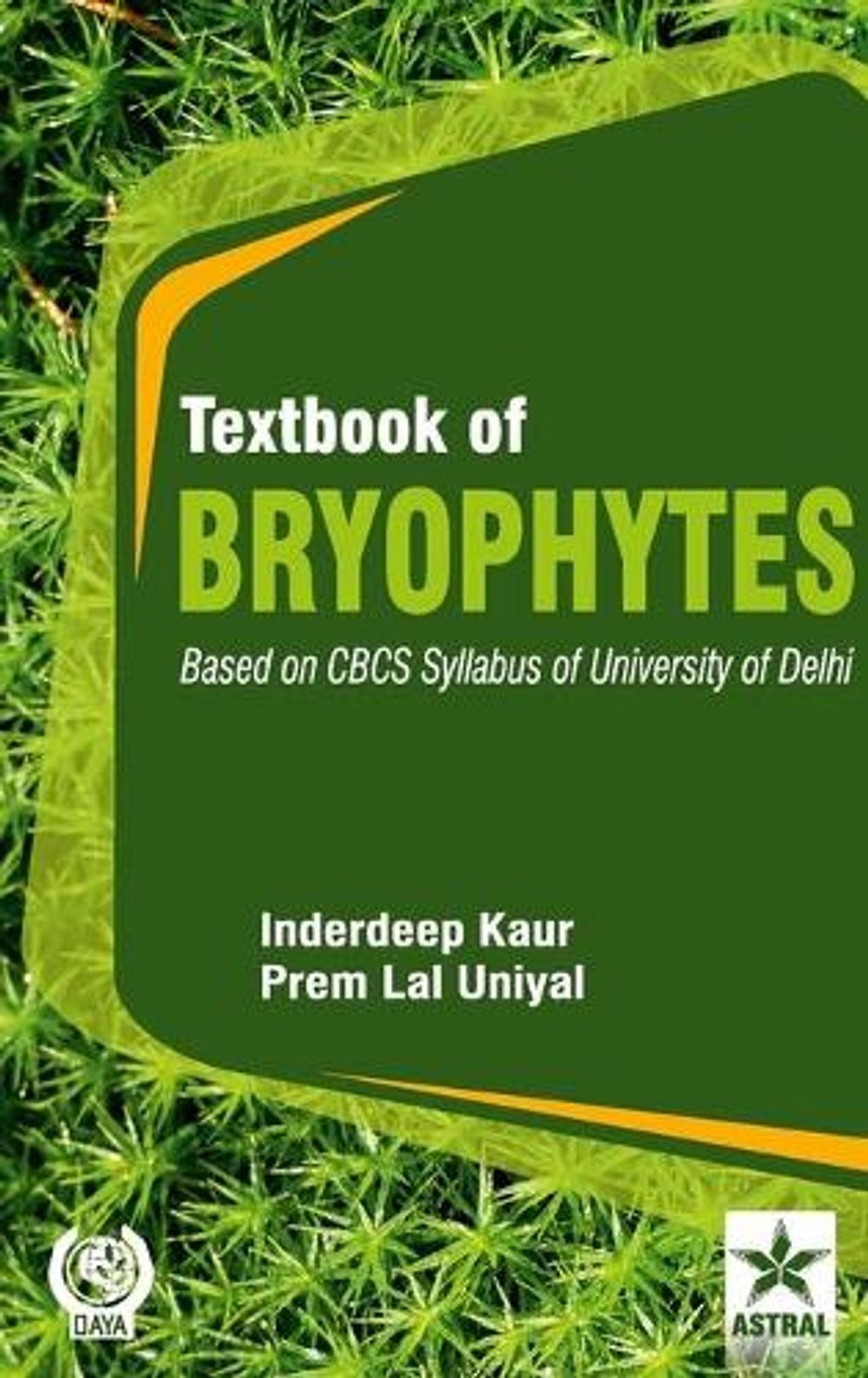 Textbook of Bryophytes: Based on CBCS Syllabus of University of Delhi by Inderde