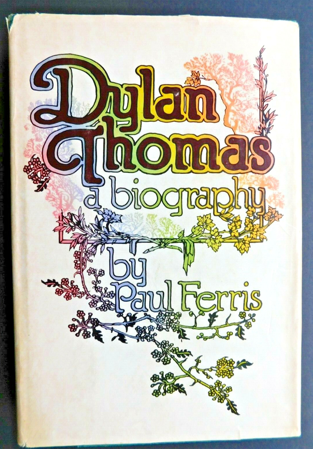 DYLAN THOMAS biography by Paul Ferris 1977 399 pages hardcover with jacket BCE