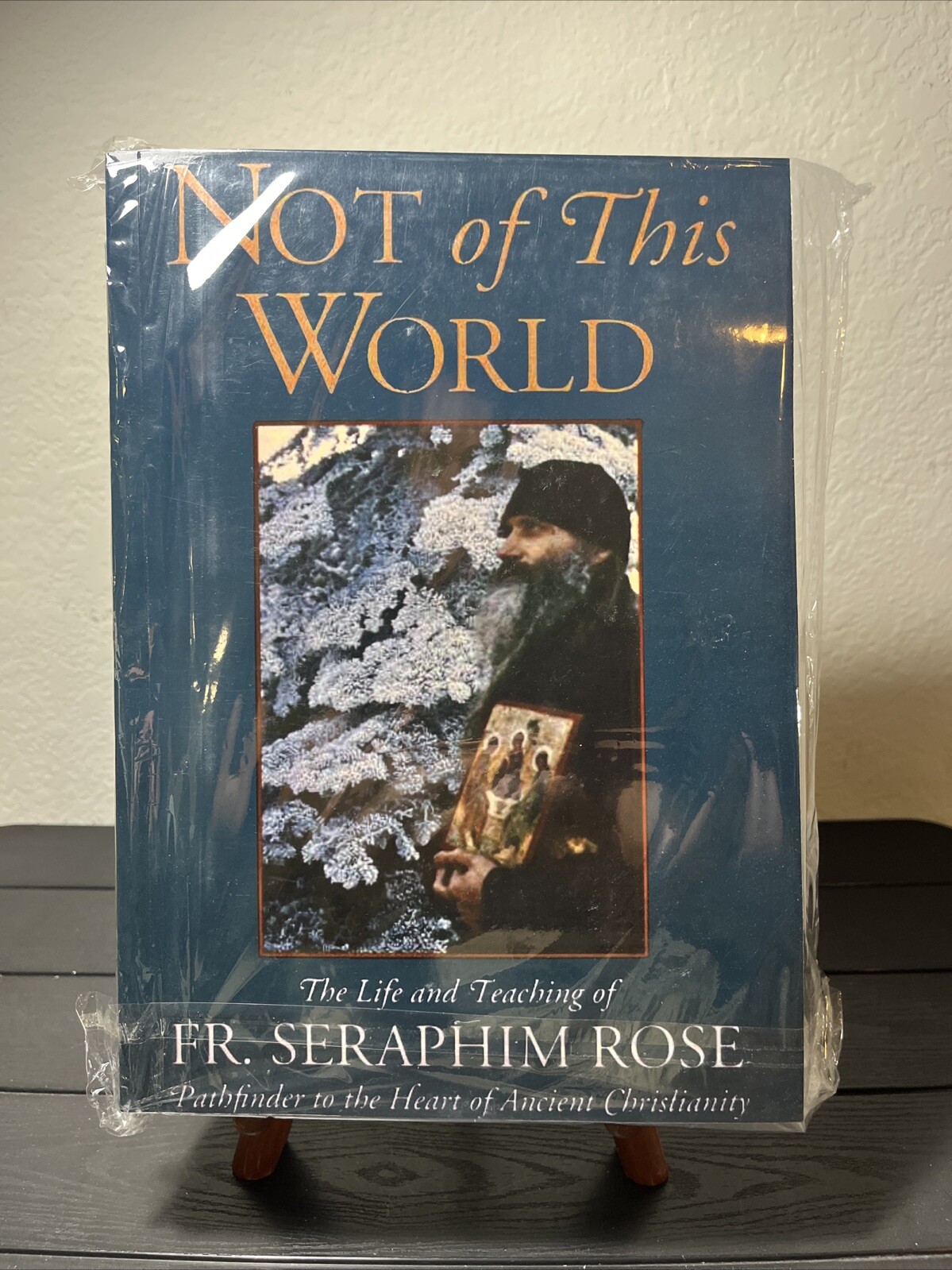 Not of This World:The Life and Teaching of Fr.Seraphim Rose,Large reprint 8*11.5