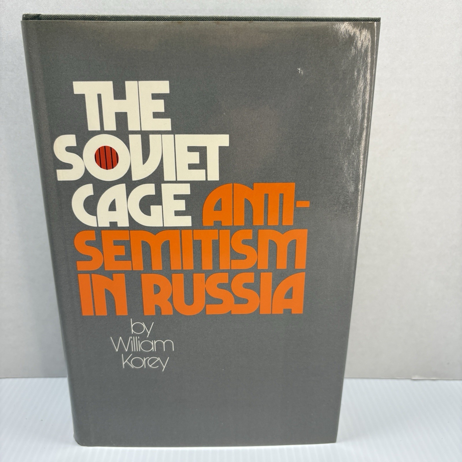 The Soviet Cage: Anti-Semitism in Russia by William Korey, 1973, 1st Ed., HC DJ