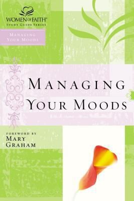 Managing Your Moods by Thomas Nelson