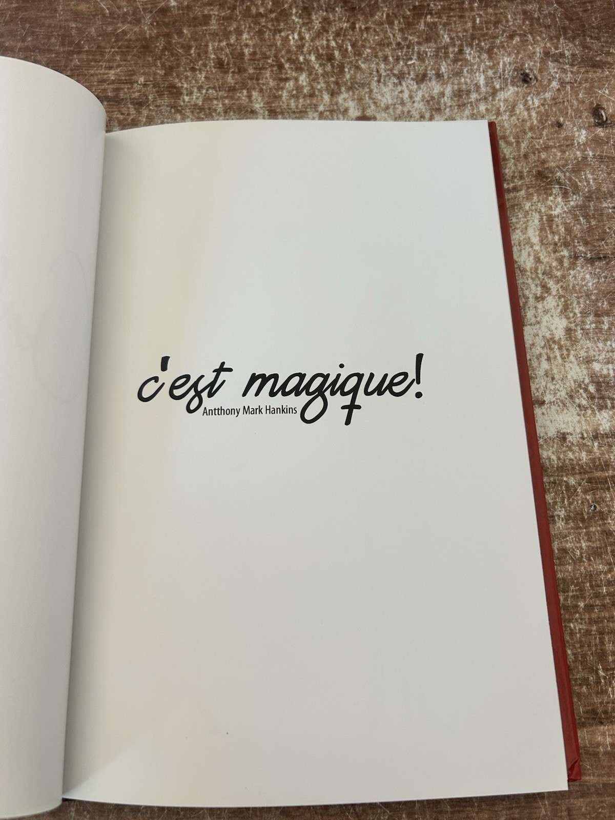 AUTOGRAPHED / SIGNED — C’est Magique! By Antthony Mark Hankins