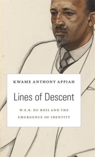 Lines of Descent: W. E. B. Du Bois and the Emergence of Identity (The W. – GOOD