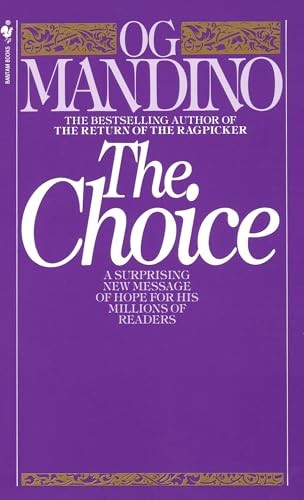 The Choice: A Surprising New Message of Hope – Paperback By Og Mandino – GOOD