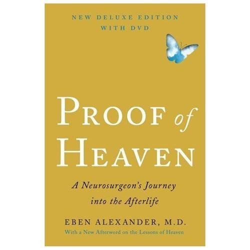 Proof of Heaven: A Neurosurgeon’s Journey Into the Afterlife [With DVD]