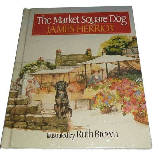 The Market Square Dog – Hardcover By Herriot, James – GOOD
