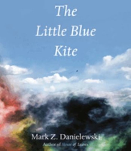 The Little Blue Kite Hardcover Mark Z. Danielewski