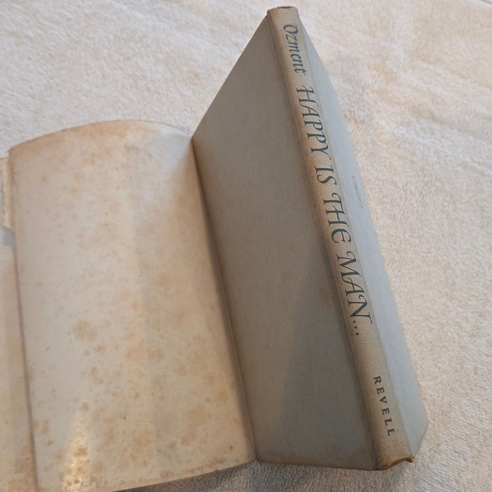 Happy Is the Man Robert V. Ozment 1963 Revell Hardcover w/ Dust Jacket