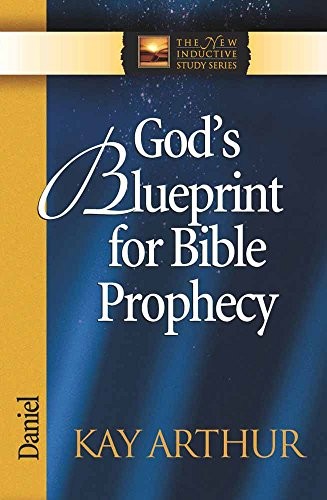 GOD’S BLUEPRINT FOR BIBLE PROPHECY: DANIEL (THE NEW By Kay Arthur Mint Condition
