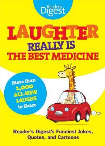 Laughter Really Is The Best Medicine: America’s Funniest Jokes, Stories, – GOOD