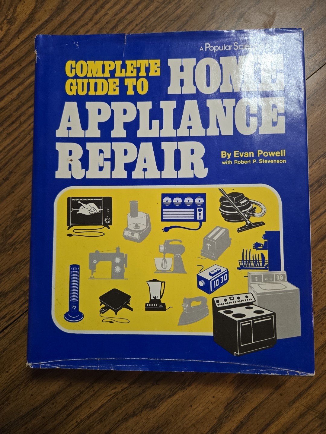 Popular Science. Evan Powell ~ Complete Guide to Home Appliance Repair, HC 1984