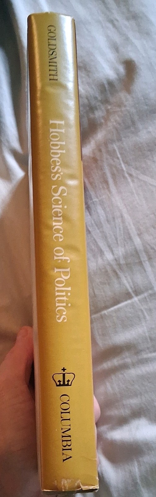 Hobbes’s Science of Politics M.M. Goldsmith 1968 Hardcover/DJ 2nd printing C.U.P