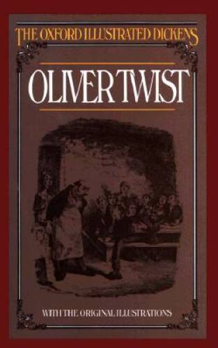 Oliver Twist (Oxford Illustrated Dickens) – Hardcover By Dickens, Charles – GOOD