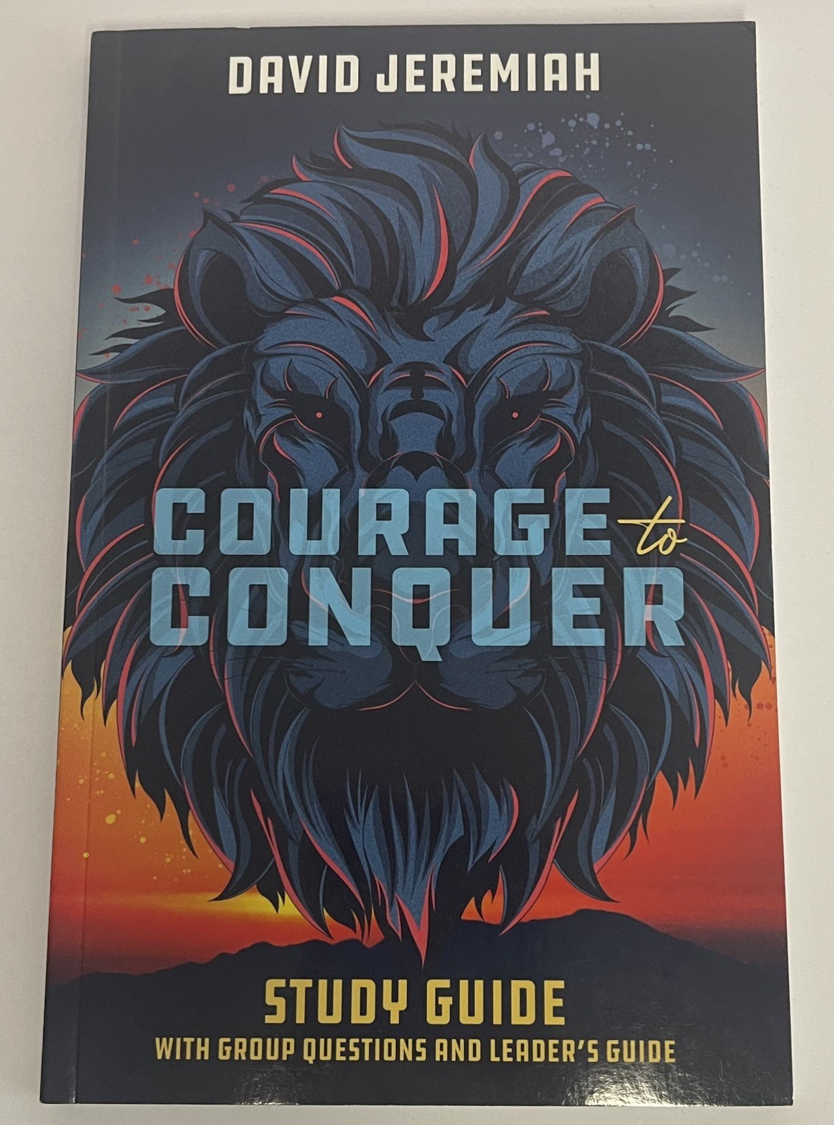 Courage To Conquer Study Guide Dr David Jeremiah