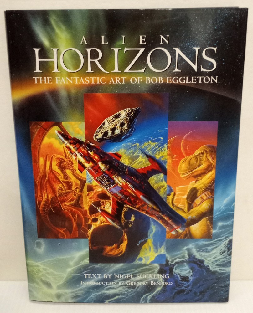 Alien Horizons: The Fantastic Art of Bob Eggleton-First Edition-1995