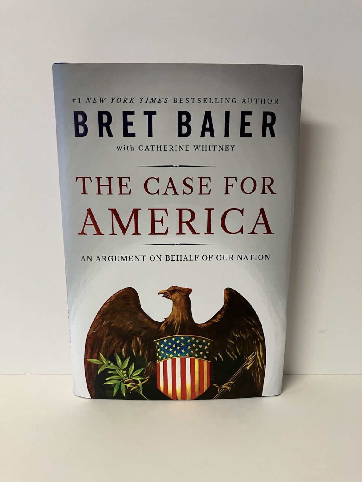 The Case for America An Argument on Behalf of Our Nation by Bret Baier 2026 HCDJ