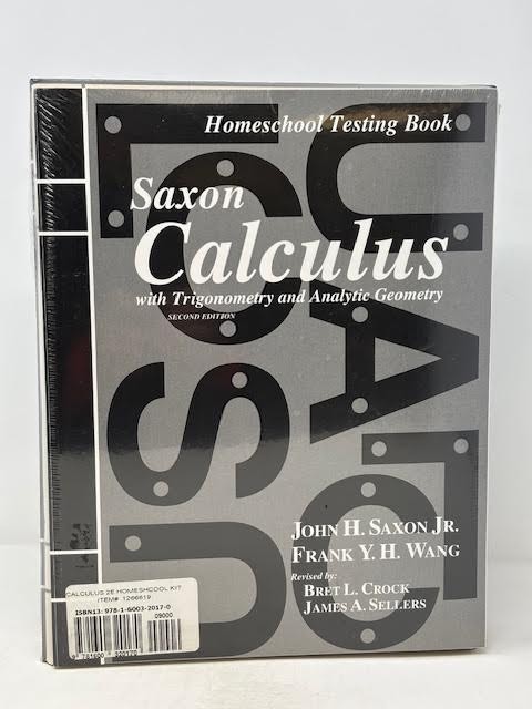 CALCULUS 2nd Edition HOMESCHOOL KIT by John Saxon & Frank Wang (HC, 2006)-NEW