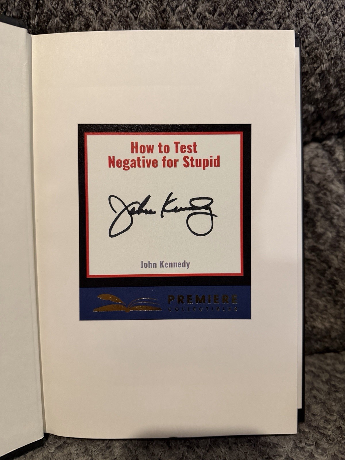 Senator John Kennedy (LA) SIGNED Book ‘How To Test Negative For Stupid’