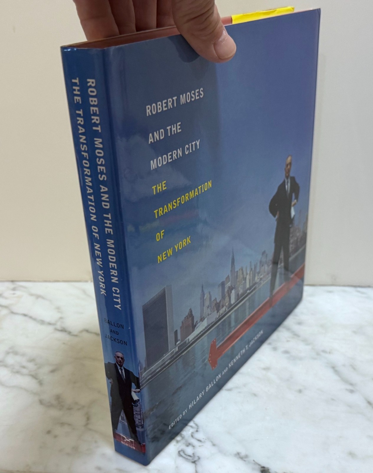 ROBERT MOSES AND THE MODERN CITY: THE TRANSFORMATION OF NEW YORK – 2007 1st EDIT