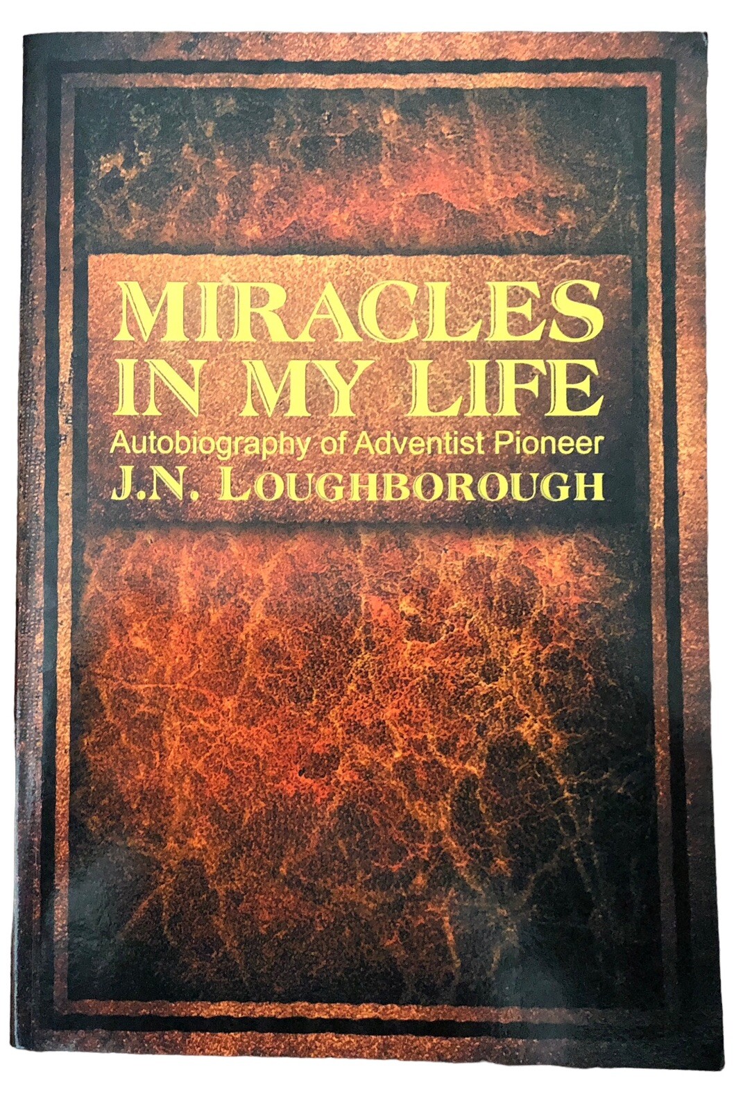 Miracles in My Life Autobiography of J N Loughborough 2014 Teach Services Inc PB