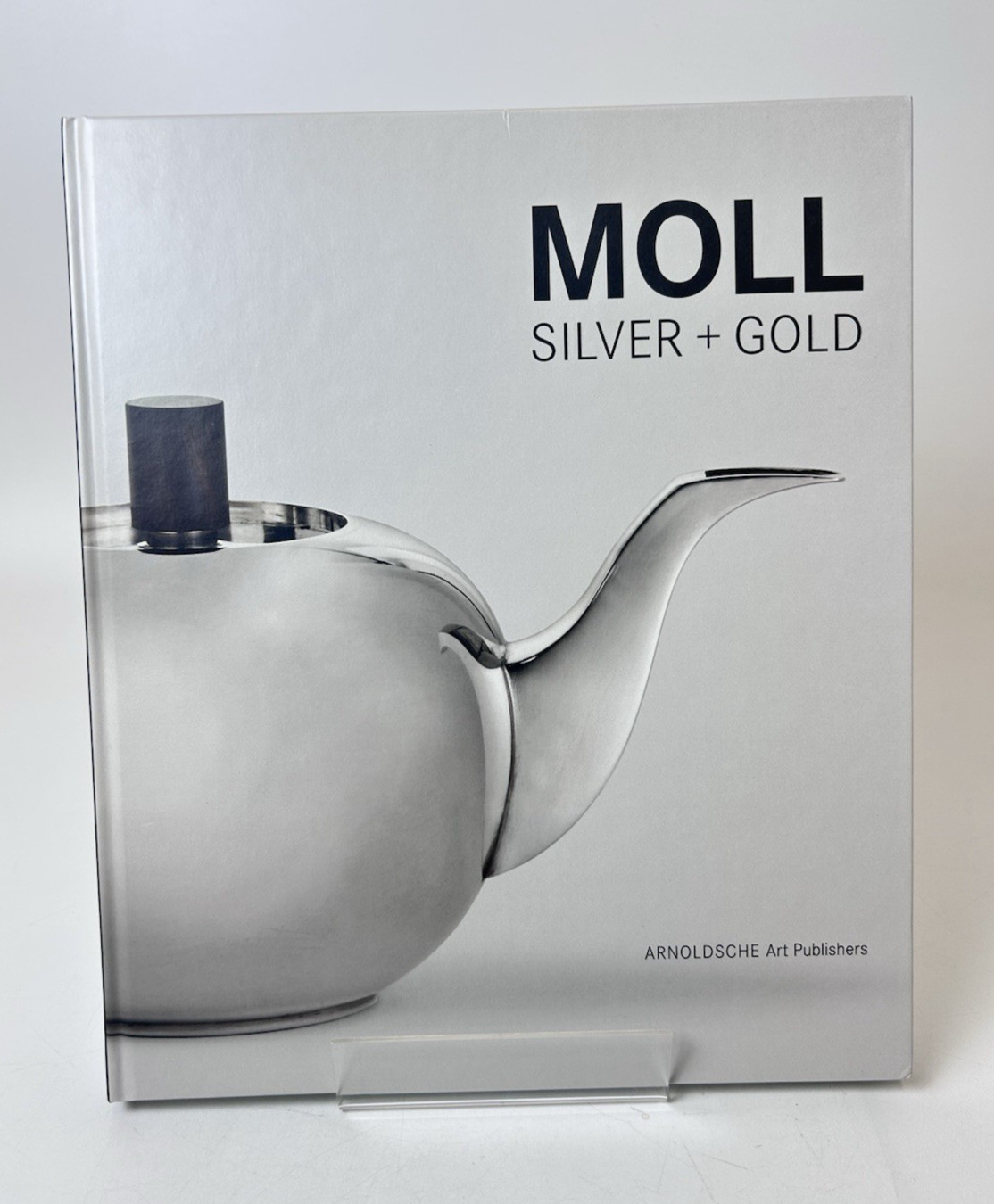 Moll : Silver + Gold; by Spielmann & Weber-Stöber; Arnoldsche Art Publishers; HC