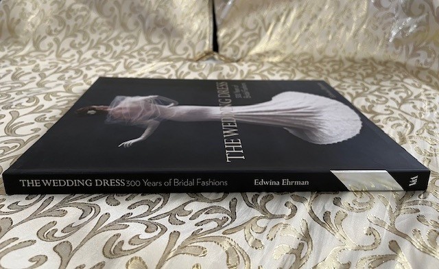 The Wedding Dress: 300 Years of Bridal Fashions, V&A Museum, Brand new paperback