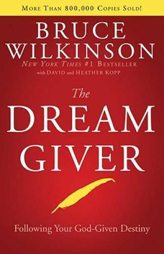 The Dream Giver – Hardcover By Bruce Wilkinson – GOOD