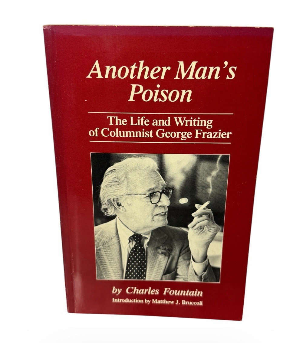 Another Man’s Poison – Life & Writings of George Frazier by Charles Fountain