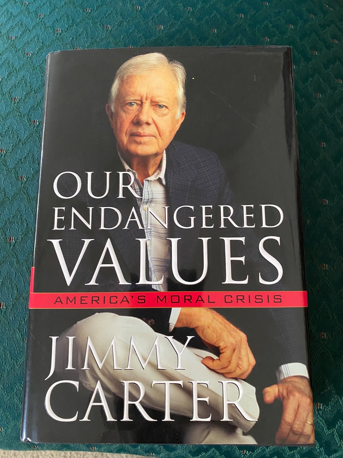 Signed Jimmy Carter Our Endangered Values 2005 1st Ed/1st Print Hardcover
