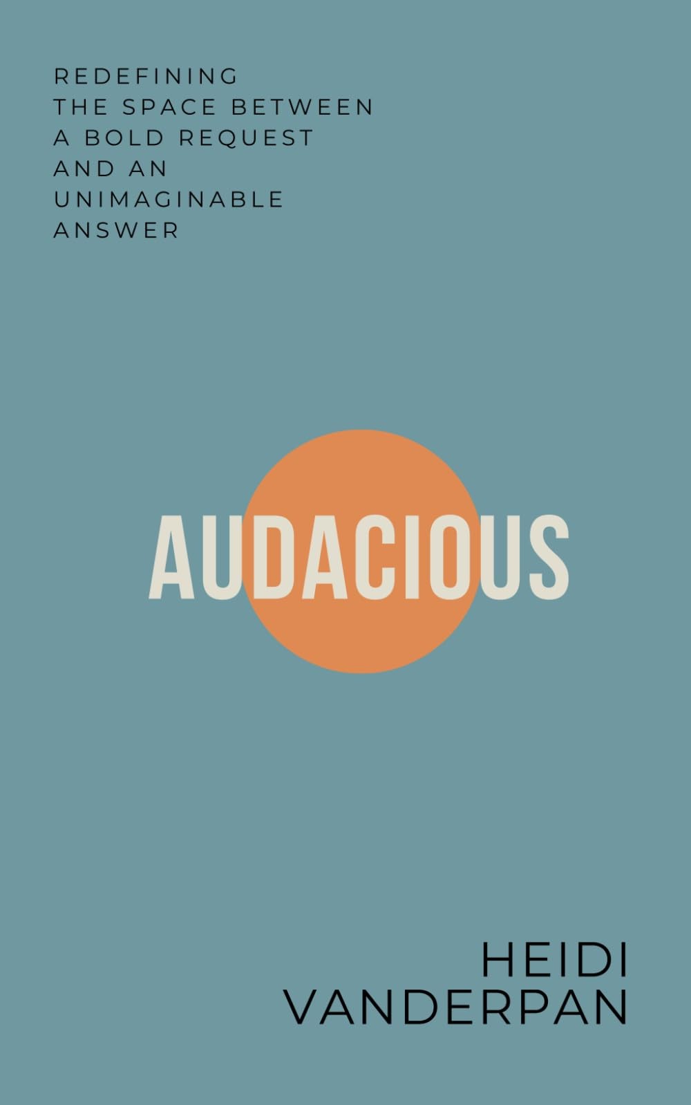 Audacious: Redefining the Space Between a Bold Request and an Unimaginable A…