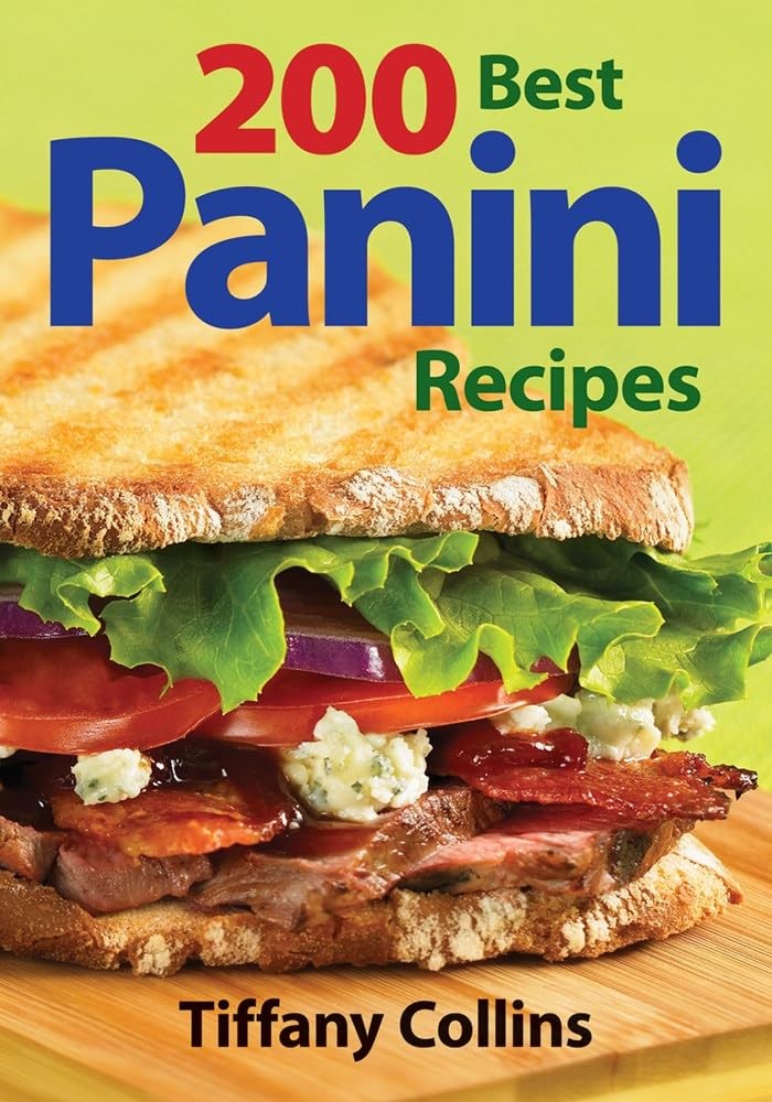 200 Best Panini Recipes – paperback Collins, Tiffany