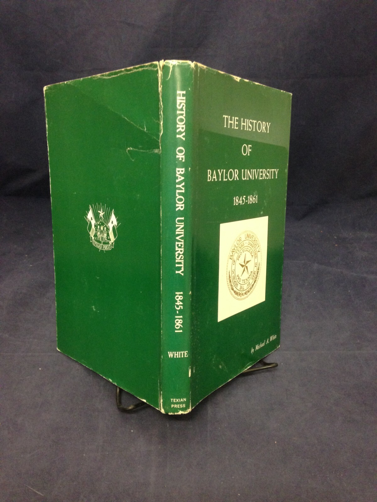 History of Baylor University 1845-1861 by Michael A White (1968) VG HB 211117