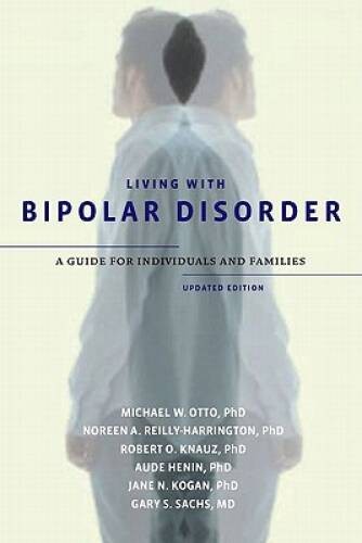 Living with Bipolar Disorder: A Guide for Individuals and FamiliesUpdated – GOOD