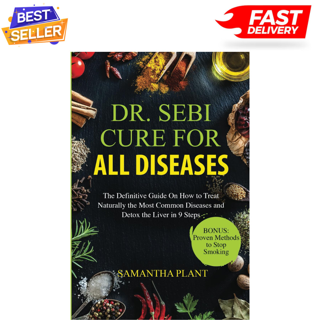 Dr Sebi Cure for All Diseases the Definitive Guide on How to Treat Naturally…