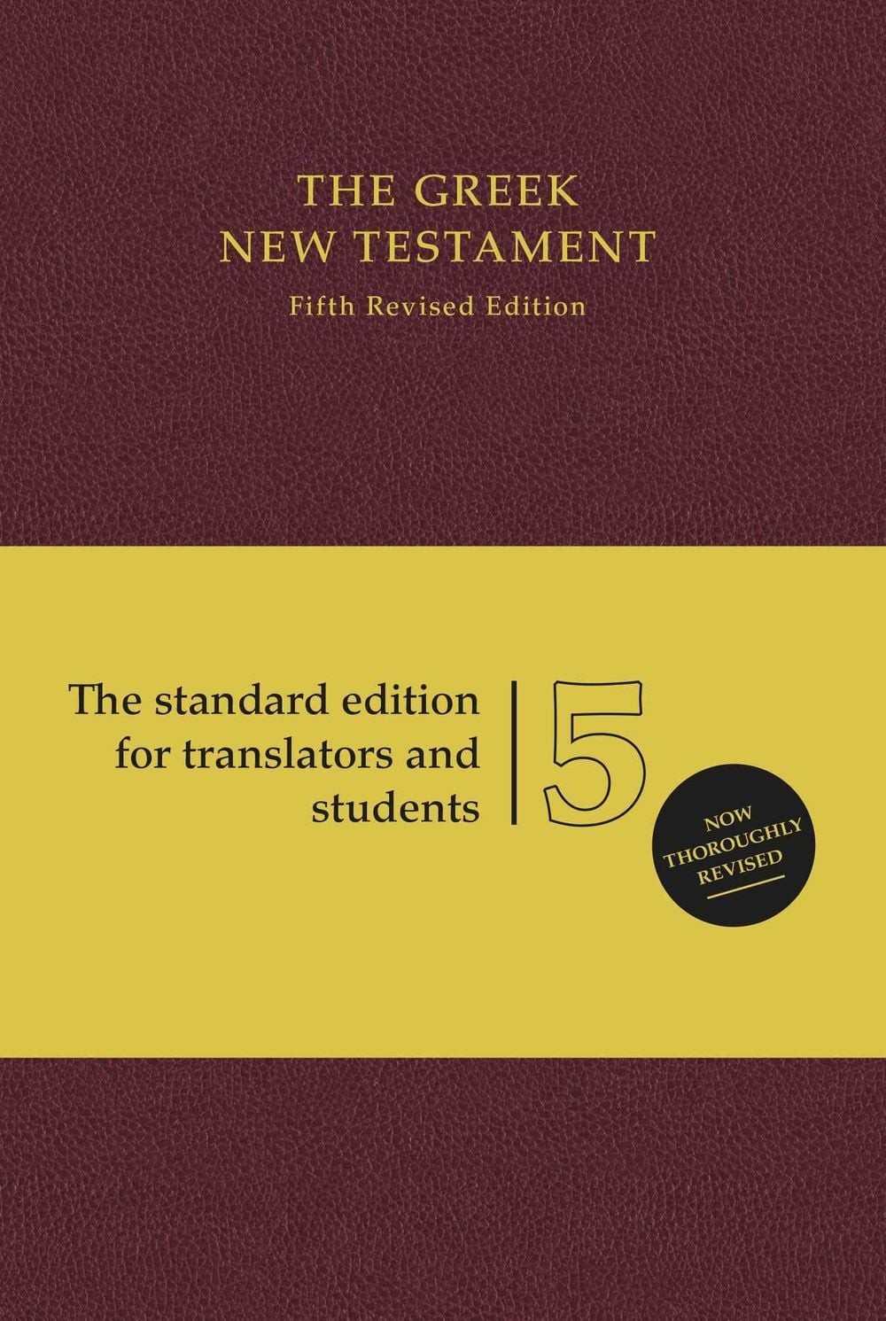 UBS5 Greek New Testament: German Bible Society by Institute for New Testament (G