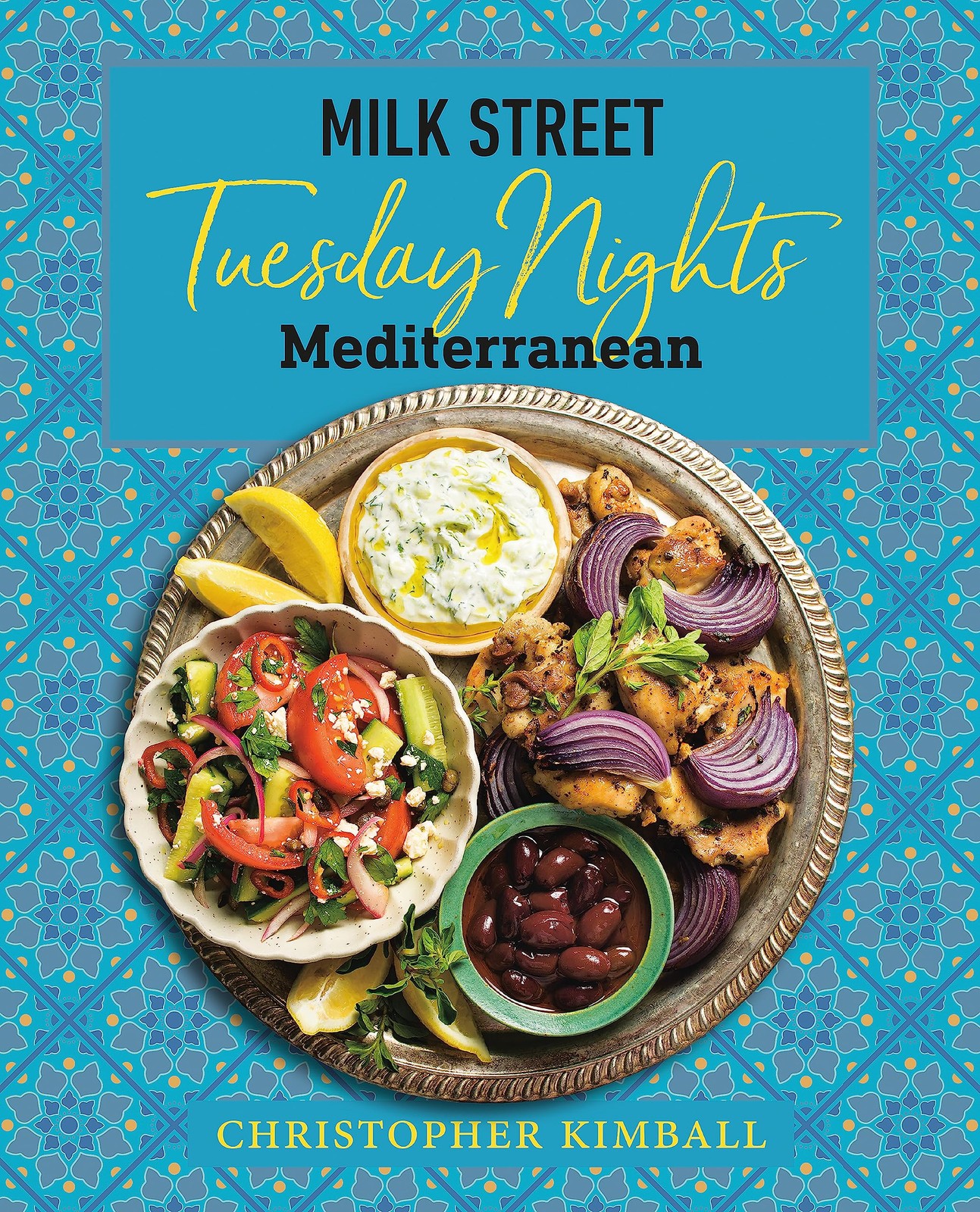 Milk Street: Tuesday Nights Mediterranean: 125 Simple Weeknight Recipes from…