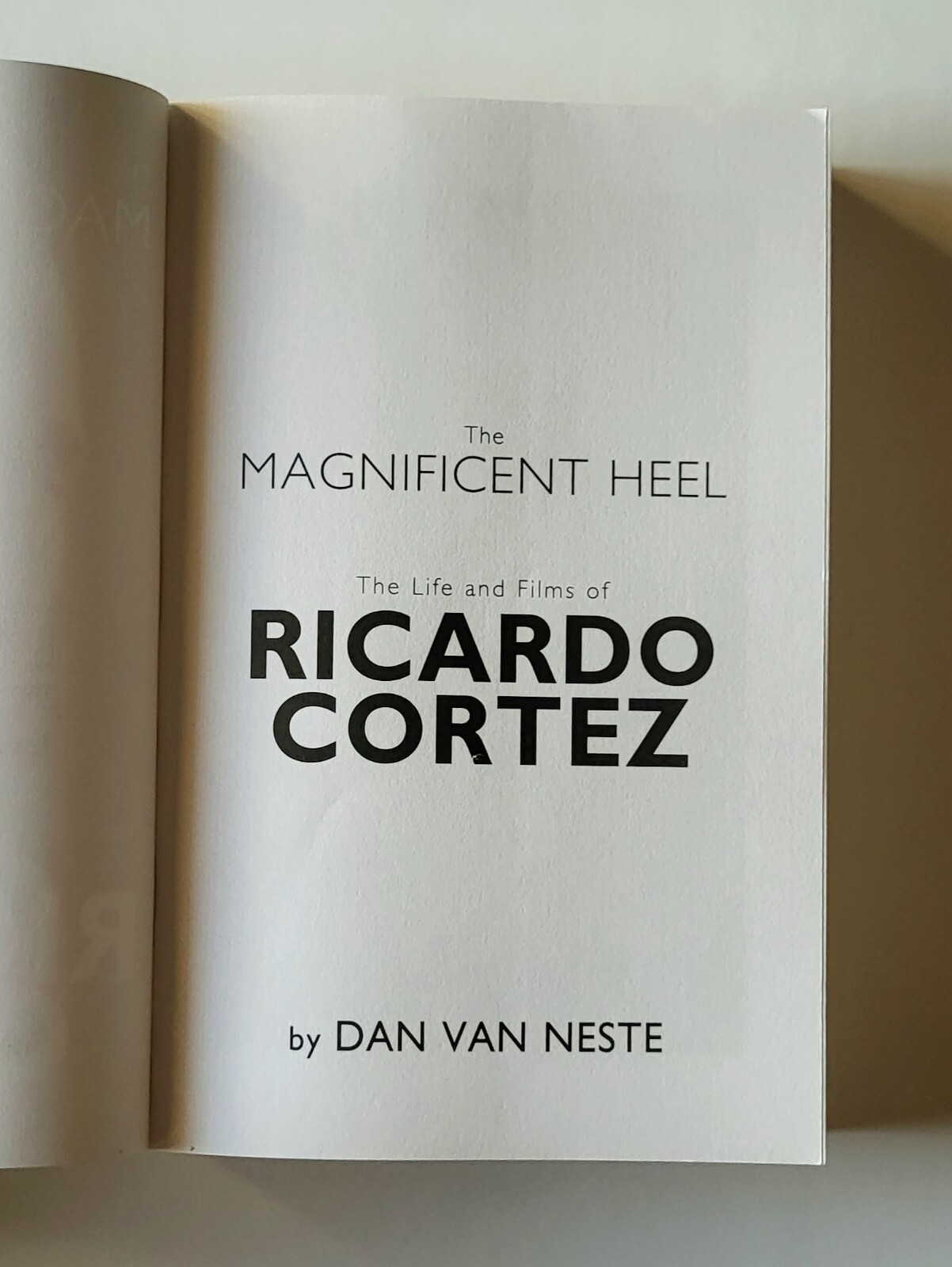 The Magnificent Heel: The Life & Films of Ricardo Cortez, Dan Van Neste PB 2017