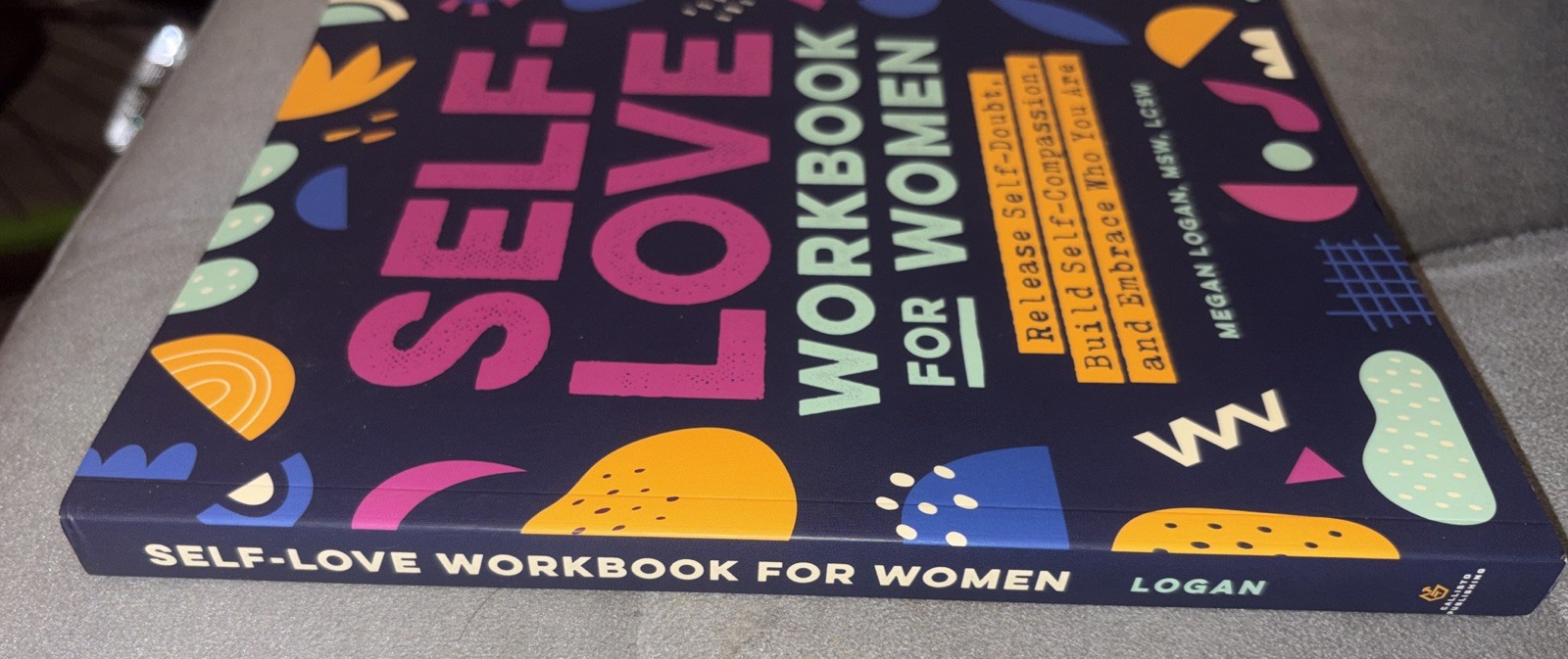 Self-Love Workbook for Women : Release Self-Doubt, Build Self-Compassion, and…