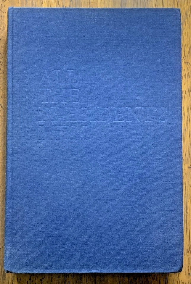 All the President’s Men, Woodward & Bernstein 1974 HC First Printing, No DJ