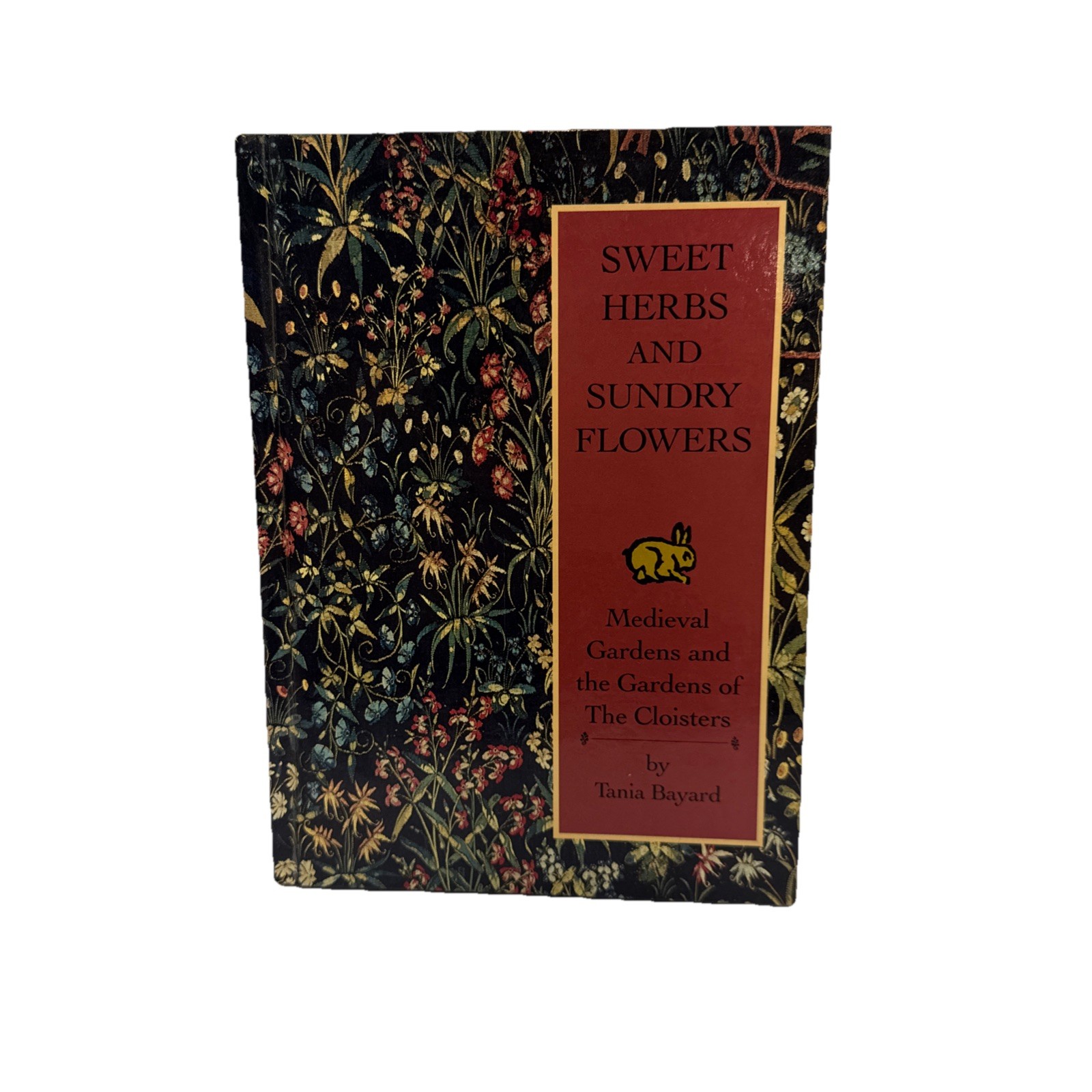 Sweet Herbs and Sundry Flowers: Medieval Gardens and the Gardens of the Cloiste,