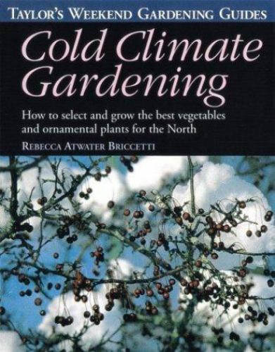 Taylor’s Weekend Gardening Guides : Taylor’s Weekend Gardening Guides to Cold…