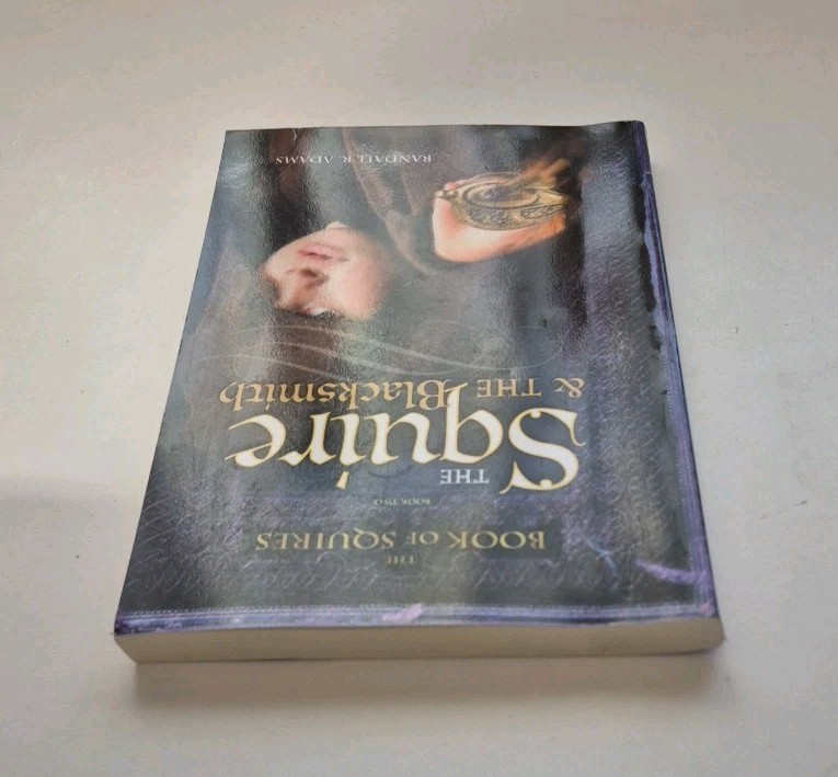 THE SQUIRE & THE BLACKSMITH By Randall R. Adams Trade Paperback Read Description